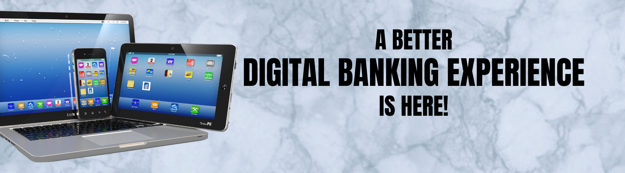 A better digital banking experience is here